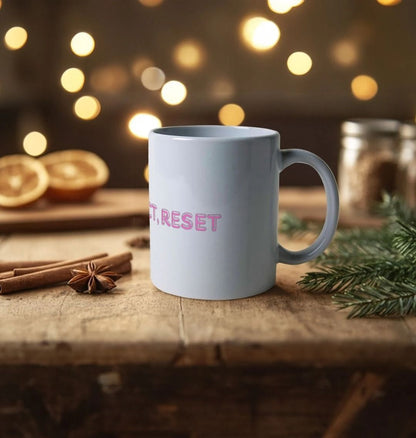 Sip, reflect, reset 11oz mug